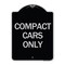Signmission Compact Car Only Heavy-Gauge Aluminum Architectural Sign, 24" x 18", BS-1824-24254 A-DES-BS-1824-24254 - alternate 1